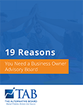 19 Reasons You Need a Business Owner Advisory Board